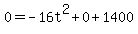 0+=+-16t%5E2%2B0%2B1400