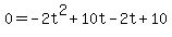 0+=+-2t%5E2+%2B+10t+-+2t+%2B+10