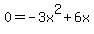 0+=+-3x%5E2+%2B+6x
