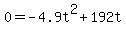 0+=+-4.9t%5E2+%2B+192t