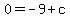 0+=+-9+%2B+c