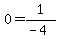 0+=+1%2F%28-4%29