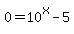 0+=+10%5Ex-5