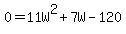 0+=+11W%5E2+%2B+7W+-+120