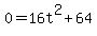 0+=+16t%5E2%2B64