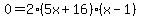 0+=+2%285x%2B16%29%28x-1%29