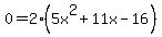 0+=+2%285x%5E2%2B11x-16%29