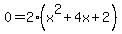 0+=+2%28x%5E2+%2B+4x+%2B+2%29+