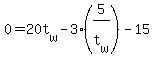 0+=+20t%5Bw%5D+-+3%2A%285%2Ft%5Bw%5D%29+-+15