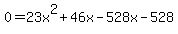 0+=+23x%5E2%2B46x-528x-528