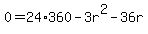 0+=+24%2A360+-+3r%5E2+-+36r
