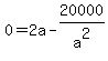 0+=+2a+-+20000%2Fa%5E2