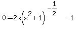 0+=+2x%28x%5E2%2B1%29%5E%28-1%2F2%29+-+1