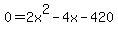 0+=+2x%5E2-4x-420