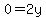 0+=+2y