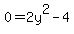0+=+2y%5E2-4