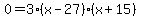 0+=+3%28x-27%29%28x%2B15%29