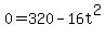0+=+320-16t%5E2