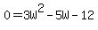 0+=+3W%5E2+-+5W+-+12