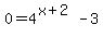 0+=+4%5E%28x%2B2%29-3