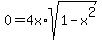 0+=+4x%2Asqrt%281+-+x%5E2%29