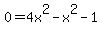 0+=+4x%5E2+-+x%5E2+-+1