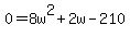 0+=+8w%5E2+%2B+2w+-+210