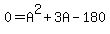 0+=+A%5E2+%2B+3A+-+180