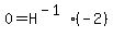 0+=+H%5E%28-1%29%28-2%29