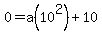 0+=+a%2810%5E2%29%2B10