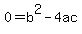0+=+b%5E2+-+4ac