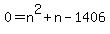 0+=+n%5E2+%2B+n+-+1406%29