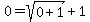 0+=+sqrt%280%2B1%29%2B1