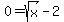 0+=+sqrt%28x%29-2