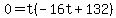 0+=+t%28-16t%2B132%29