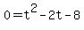 0+=+t%5E2-2t-8