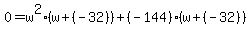 0+=+w%5E2%28w+%2B+%28-32%29%29+%2B+%28-144%29%28w+%2B+%28-32%29%29