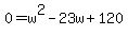 0+=+w%5E2-23w%2B120
