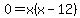 0+=+x%28x-12%29
