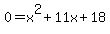 0+=+x%5E2%2B11x%2B18