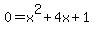 0+=+x%5E2%2B4x%2B1