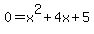 0+=+x%5E2%2B4x%2B5