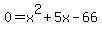 0+=+x%5E2%2B5x-66