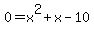 0+=+x%5E2%2Bx-10