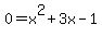 0+=+x%5E2+%2B+3x+-+1