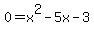 0+=+x%5E2+-+5x+-+3