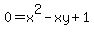 0+=+x%5E2+-xy+%2B+1