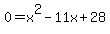 0+=+x%5E2-11x%2B28