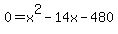 0+=+x%5E2-14x-480