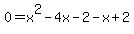 0+=+x%5E2-4x-2+-+x+%2B2